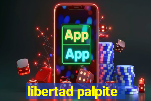 libertad palpite